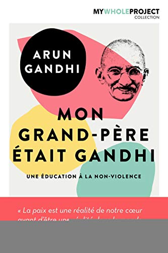 Stock image for Mon grand-pre tait Gandhi: Une ducation  la non-violence. for sale by Ammareal