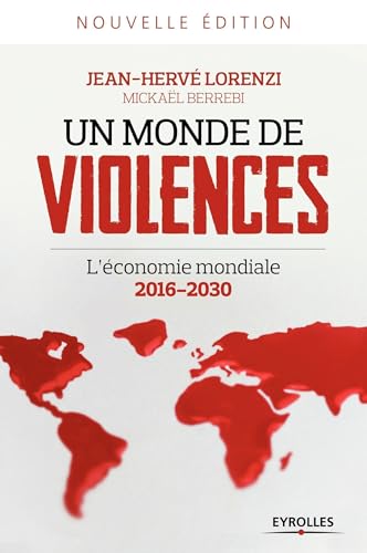 9782212563382: Un monde de violences - l'conomie mondiale 2016-2030. (EYROLLES)