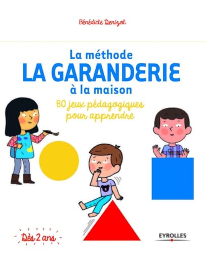 Beispielbild fr La mthode La Garanderie  la maison : 80 jeux pdagogiques pour apprendre zum Verkauf von medimops