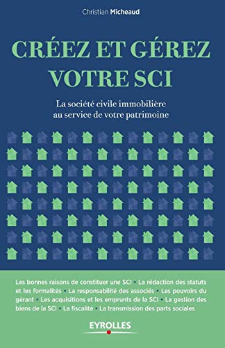 Beispielbild fr Creez et gerez votre SCI:La societe civile immobiliere au service de votre patrimoine zum Verkauf von Chiron Media