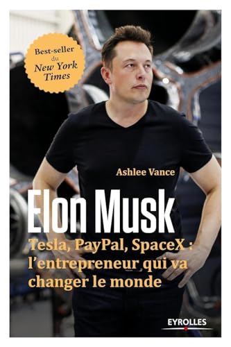 Beispielbild fr Elon Musk - Tesla, Paypal, SpaceX : l'entrepeneur qui va changer le monde (French Edition) zum Verkauf von ThriftBooks-Atlanta