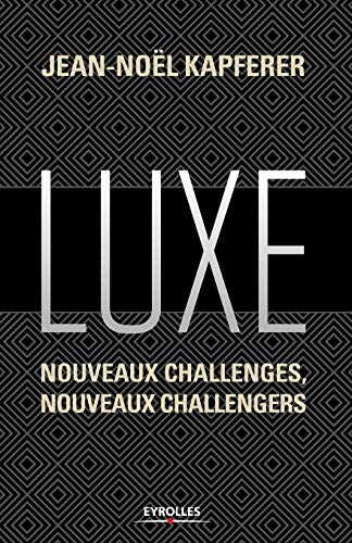 Beispielbild fr Luxe:Nouveaux challenges, nouveaux challengers zum Verkauf von Chiron Media