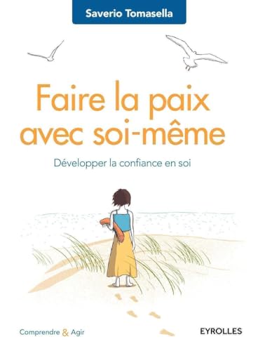 9782212565034: Faire la paix avec soi-mme: Dvelopper la confiance en soi.