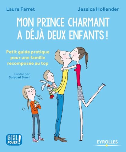 Beispielbild fr Mon Prince Charmant A Dj Deux Enfants ! : Petit Guide Pratique Pour Une Famille Recompose Au Top zum Verkauf von RECYCLIVRE