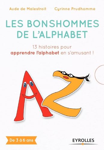 Beispielbild fr Les bonshommes de l'alphabet : 13 histoires pour apprendre l'alphabet en s'amusant ! zum Verkauf von medimops