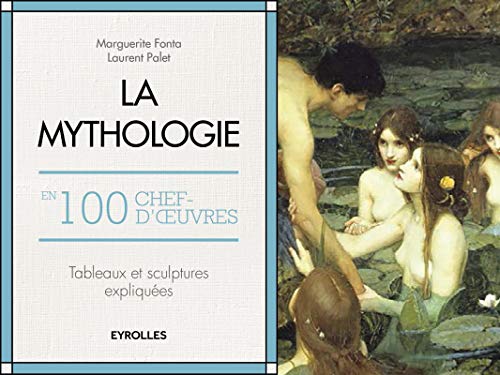 Beispielbild fr La Mythologie en 100 Chefs-d'Oeuvre zum Verkauf von medimops