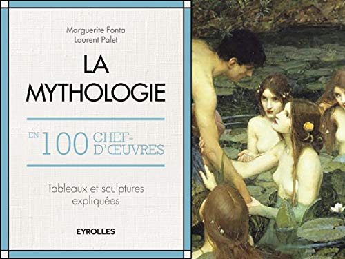 Stock image for La Mythologie en 100 Chefs-d'Oeuvre for sale by medimops