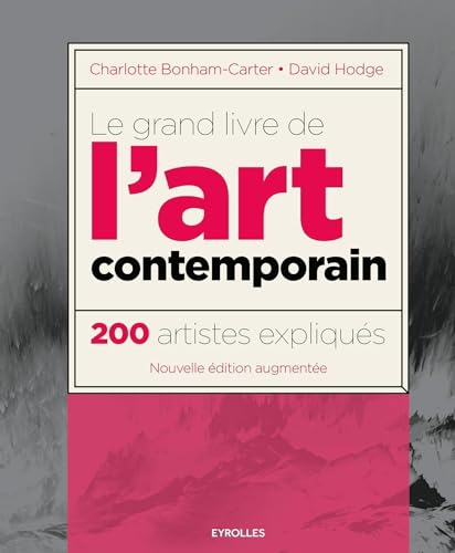 Stock image for Le grand livre de l'art contemporain : 200 artistes expliqus for sale by medimops