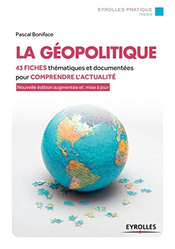 Beispielbild fr LA GEOPOLITIQUE: 43 FICHES THEMATIQUES ET DOCUMENTEES POUR COMPRENDRE L ACTUALITE zum Verkauf von Reuseabook