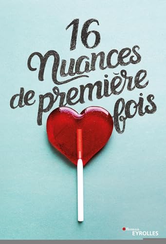 9782212567373: 16 nuances de premire fois