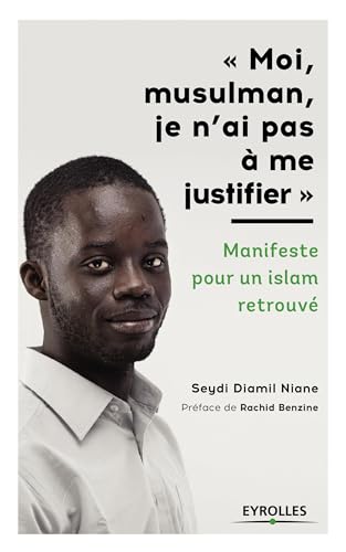 Stock image for Moi, musulman, je refuse de me justifier/Prface de Rachid Benzine: Manifeste pour un islam retrouv for sale by medimops