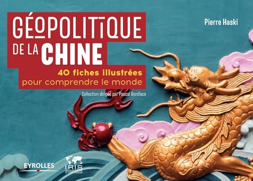 Beispielbild fr Gopolitique de la Chine: 40 fiches illustres pour comprendre le monde zum Verkauf von medimops