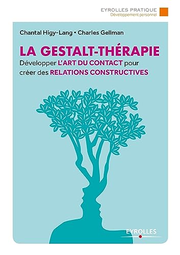 Stock image for La gestalt-thrapie : Dvelopper l'art du contact pour crer des relations constructives for sale by Revaluation Books