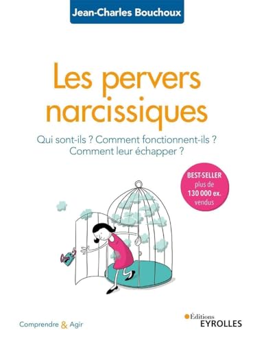 Beispielbild fr Les pervers narcissiques: Qui sont-ils ? Comment fonctionnent-ils ? Comment leur  chapper ? zum Verkauf von WorldofBooks