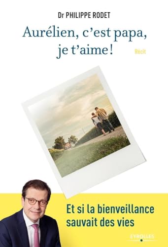 Beispielbild fr Aurlien, c'est papa, je t'aime ! zum Verkauf von Ammareal