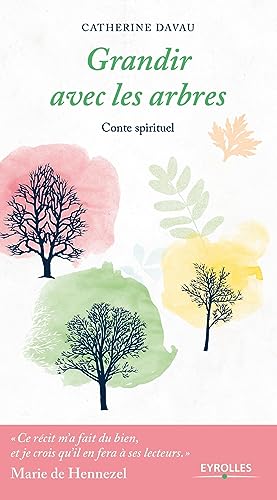 9782212570502: Grandir avec les arbres: Conte spirituel