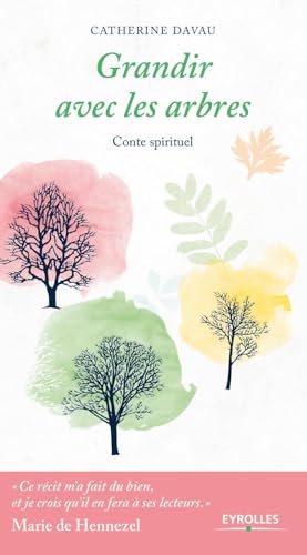 9782212570502: Grandir avec les arbres: Conte spirituel