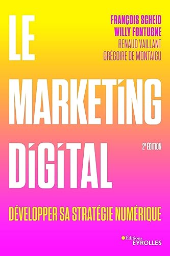 Beispielbild fr Le marketing digital: Dvelopper sa stratgie  l're numrique. zum Verkauf von medimops