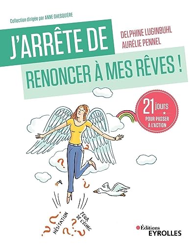 Beispielbild fr J'arrte De Renoncer  Mes Rves ! : 21 Jours Pour Passer  L'action zum Verkauf von RECYCLIVRE