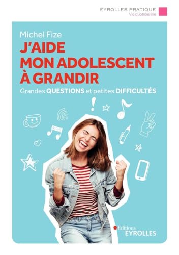 9782212571073: J'aide mon adolescent  grandir: Grandes questions et petites difficults