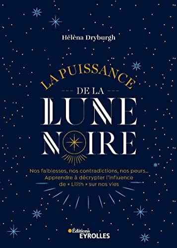 Beispielbild fr La puissance de la Lune noire: Nos faiblesses, nos contradictions, nos peurs. Apprendre  dcrypter l'influence de  Lilith  sur nos vies zum Verkauf von Gallix