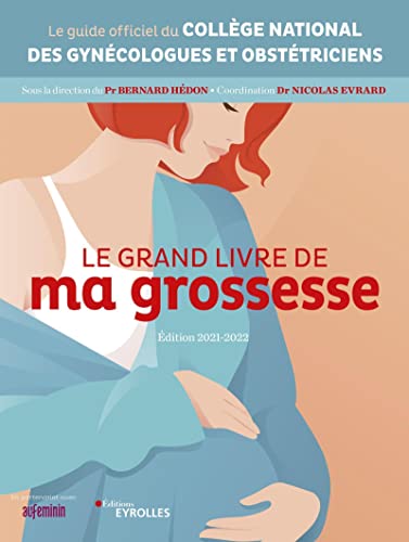 Stock image for Le grand livre de ma grossesse - dition 2021-2022 (EYROLLES) for sale by medimops