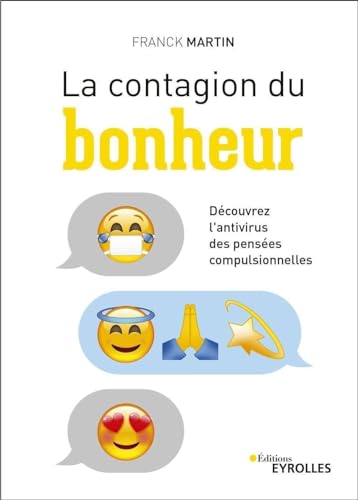 Beispielbild fr La contagion du bonheur: Dcouvrez l'antivirus des penses compulsionnelles zum Verkauf von Librairie Th  la page