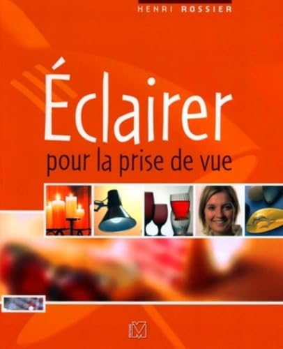 9782212672619: Eclairer pour la prise de vue