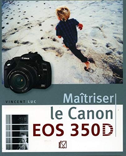 Stock image for Matriser le Canon EOS 350D for sale by Ammareal
