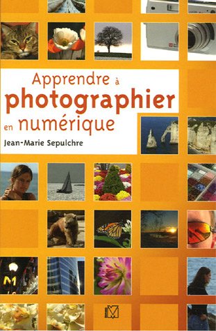 Stock image for Apprendre  photographier en numrique for sale by Ammareal
