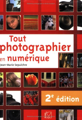 Beispielbild fr Tout photographier en numrique zum Verkauf von Livreavous