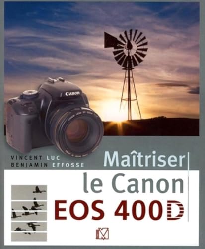 Beispielbild fr Matriser le Canon EOS 400D zum Verkauf von Ammareal