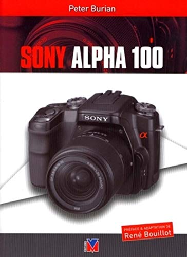 Sony Alpha 100 (9782212672800) by Burian Peter, K.