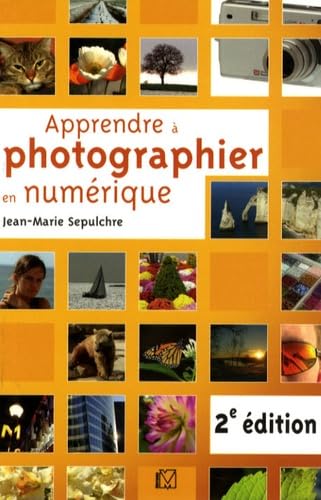 Beispielbild fr Apprendre  photographier en numrique - 2eme edition zum Verkauf von Frederic Delbos