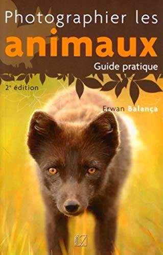 Beispielbild fr Photographier les animaux : Guide pratique zum Verkauf von Ammareal