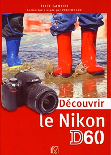 Beispielbild fr Dcouvrir le Nikon D60 zum Verkauf von medimops