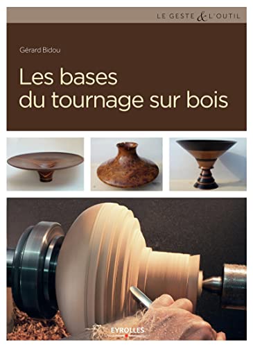 9782212673951: Les bases du tournage sur bois