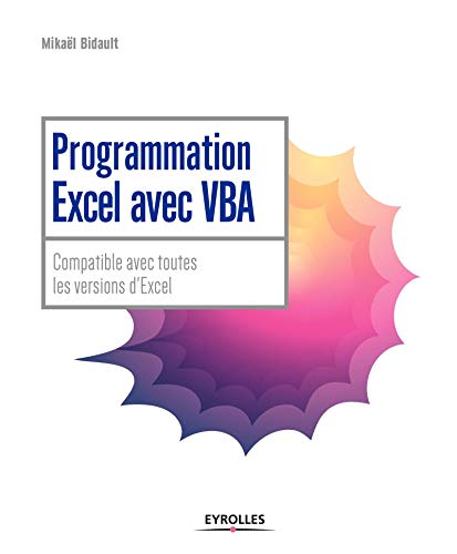 Beispielbild fr Programmation Excel Avec Vba : Compatible Avec Toutes Les Versions D'excel zum Verkauf von RECYCLIVRE