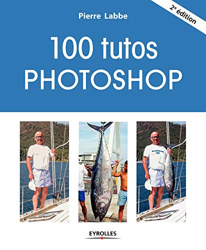 Beispielbild fr 100 tutos Photoshop zum Verkauf von Ammareal