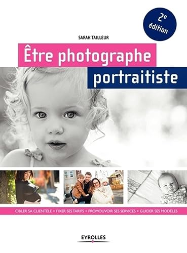 9782212674149: tre photographe portraitiste: Cibler sa clientle + fixer ses tarifs + promouvoir ses services + guider ses modles