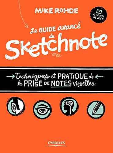 Stock image for Le guide avanc du sketchnote: Techniques et pratique de la prise de notes visuelles for sale by medimops