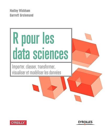 Beispielbild fr R pour les data sciences: Importer, classer, transformer, visualiser et modliser les donnes zum Verkauf von Gallix