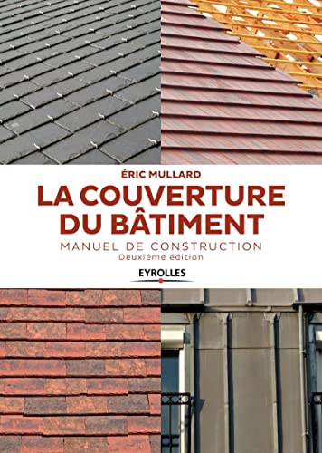 9782212677027: La couverture du btiment: Manuel de construction