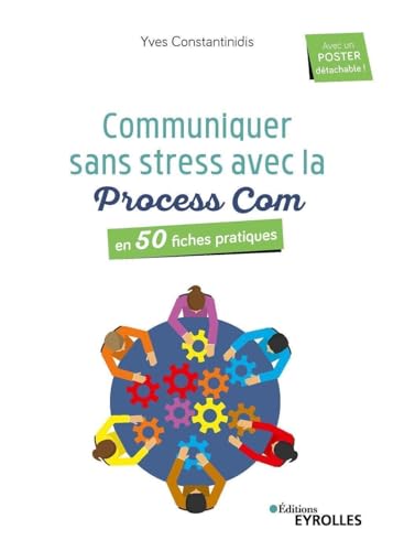 Beispielbild fr Communiquer sans stress avec la Process Com: En 50 fiches pratiques zum Verkauf von medimops