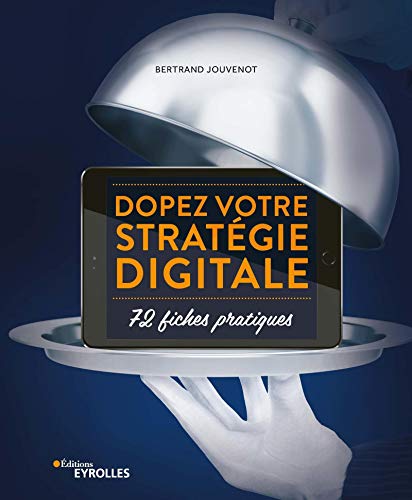 Stock image for Dopez votre stratgie digitale: 72 fiches pratiques for sale by medimops