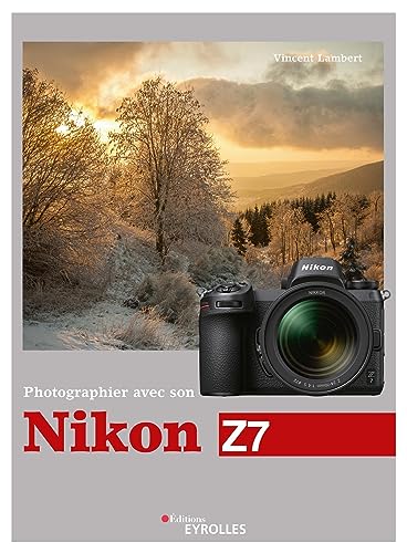 Beispielbild fr Photographier avec son Nikon Z7 zum Verkauf von Revaluation Books