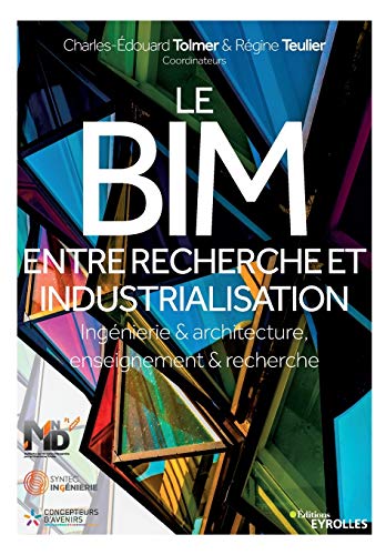 9782212678024: Le BIM entre recherche et industrialisation: Ingnierie et architecture, enseignement et recherche