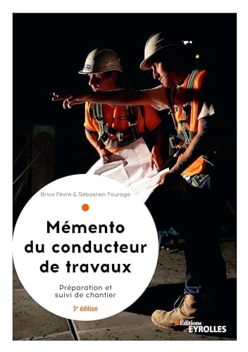 9782212678376: Le mmento du conducteur de travaux: Prparation et suivi de chantier