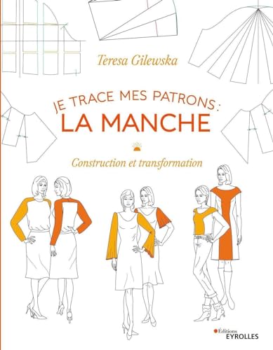 Imagen de archivo de Je trace mes patrons - La manche: Construction et transformation a la venta por medimops