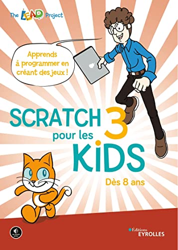 Beispielbild fr Scratch 3 pour les kids: DES 8 ANS zum Verkauf von Gallix